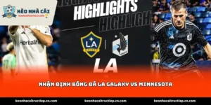 Nhận định bóng đá LA Galaxy vs Minnesota